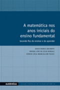 Capa do livro A matemtica nos anos iniciais do ensino fundamental - Tecendo fios do ensinar e do aprender